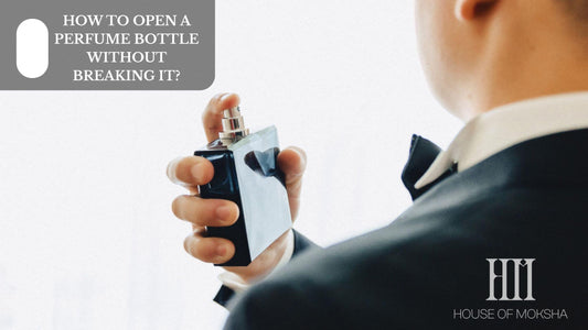 How To Open A Perfume Bottle Without Breaking It?